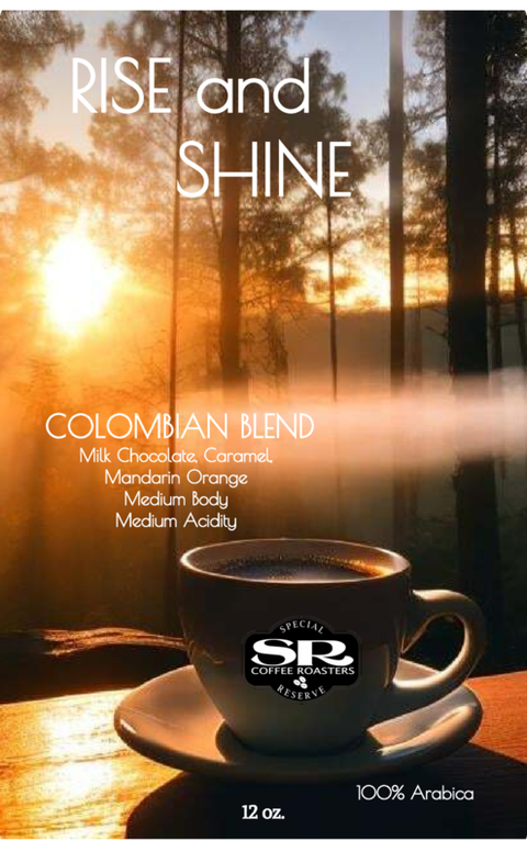 RISE & SHINE ~ Colombian Blend