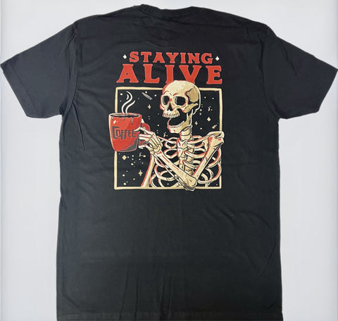 Staying Alive Coffee T-shirt